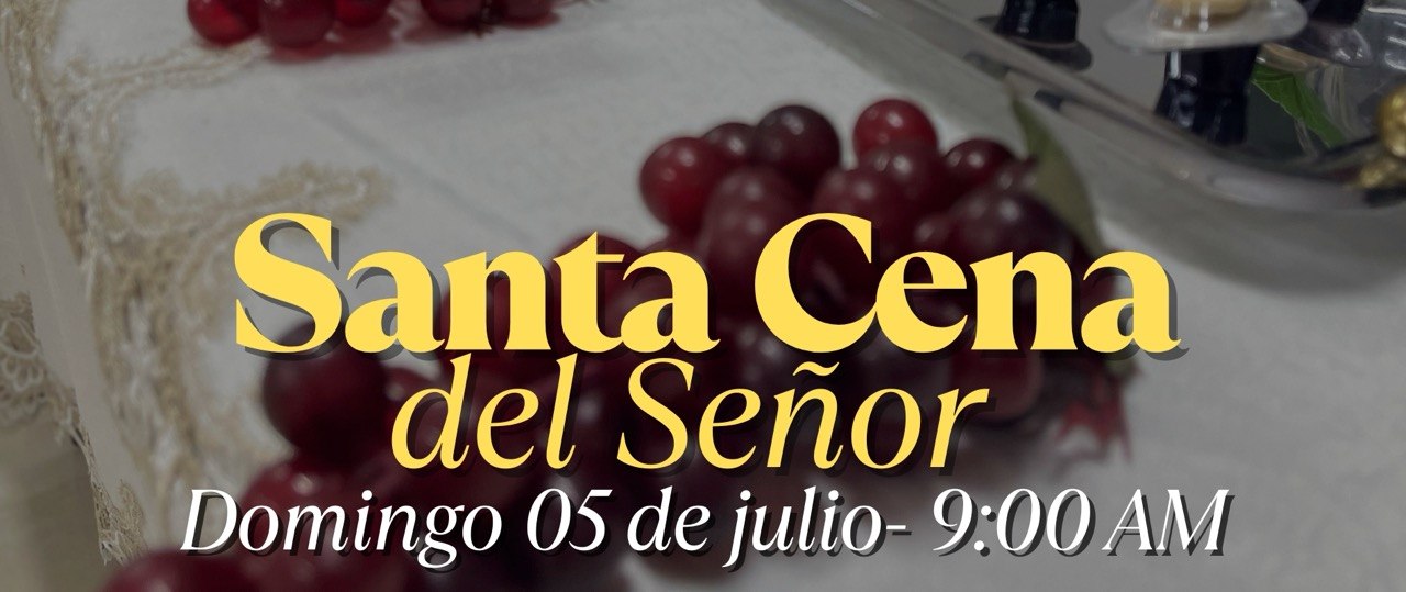 santa cena 5 de Julio 2026 santa cena 5 de Julio 2026